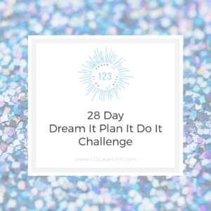 28 Day Dream It Plan It Do It Challenge